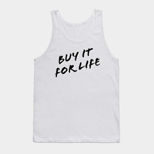 Buy It For Life Tank Top